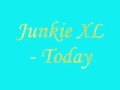Junkie XL Today 