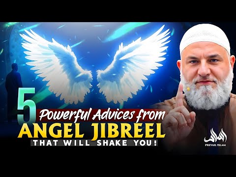 5 Powerful Advices from Angel Jibreel That Will Shake You | Ustadh Mohamad Baajour