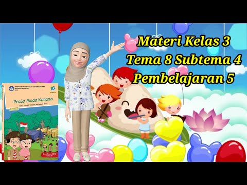 MATERI TEMATIK KELAS 3 SD TEMA 8 SUBTEMA 4 PEMBELAJARAN 5