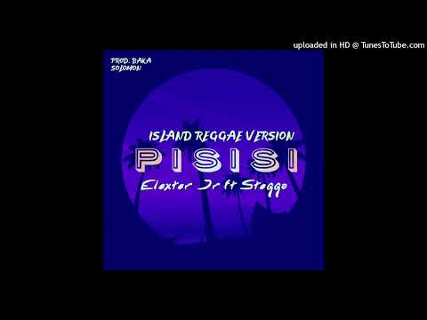 ELEXTER JR- PISISI FT STEGGA (Island Remix)
