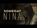 Nina Someday Official Music Video