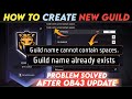 GUILD NAME CANNOT CONTAIN SPACES GUILD NAME ALREADY EXISTS PROBLEM