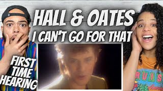 NEVER DISAPPOINTS! Hall &amp; Oates   I Can&#39;t Go For That (No Can Do)  FIRST TIME HEARING REACTION