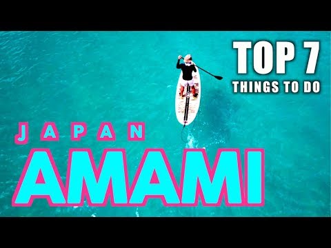 Top 7 Things to DO in AMAMI OSHIMA Island Japan | WATCH BEFORE YOU GO