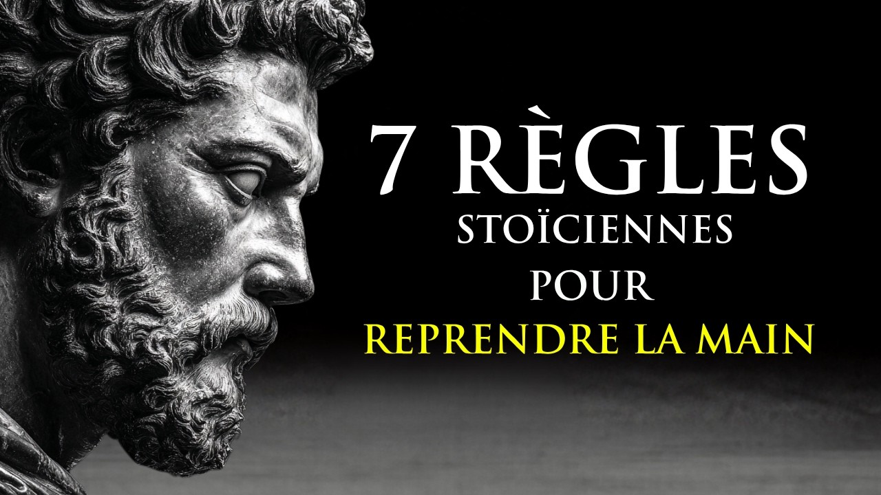 Sept règles stoïciennes pour reprendre le contrôle de ses pensées