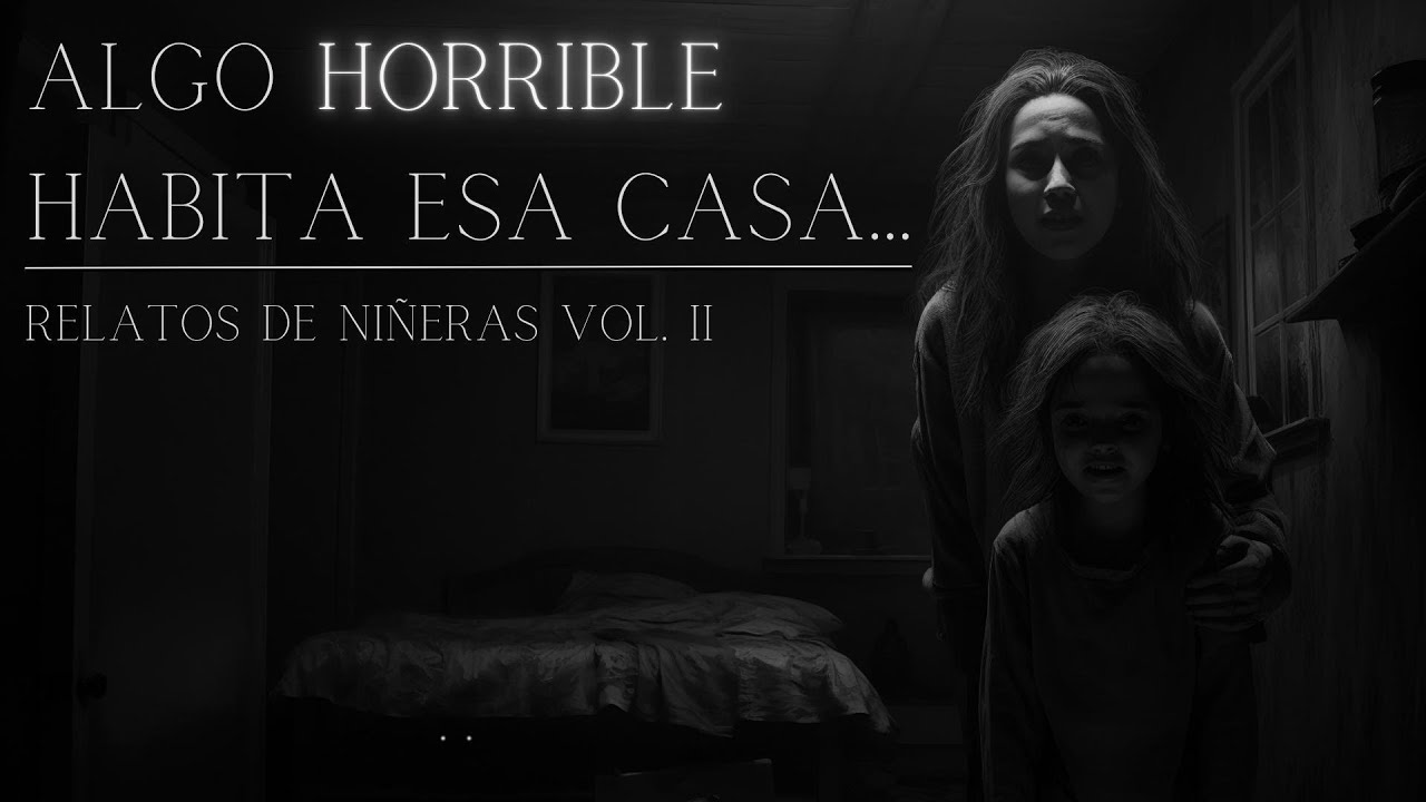 NINGUNA volvió a trabajar como NIÑERA... I 3 HISTORIAS de TERROR ocurridas a NIÑERAS Vol. II