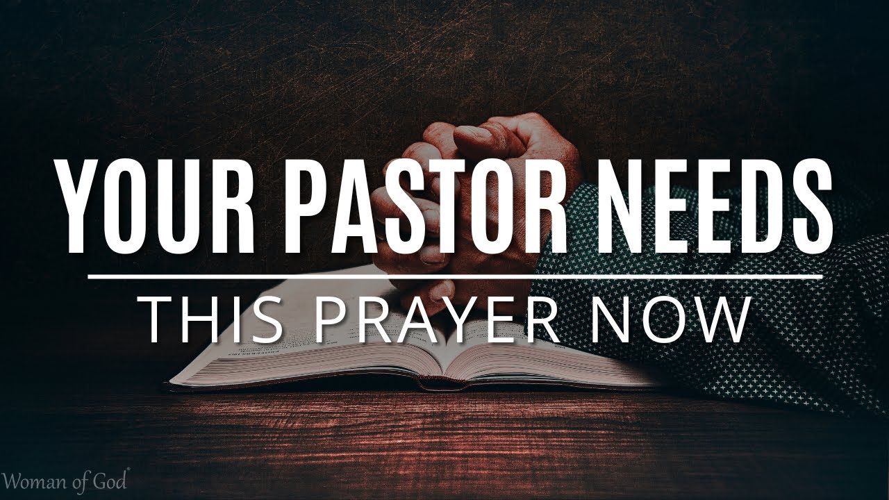 Prayer for your Pastor | Prayer for our Pastors and Leaders
