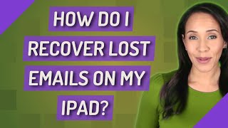 How do I recover lost emails on my iPad?
