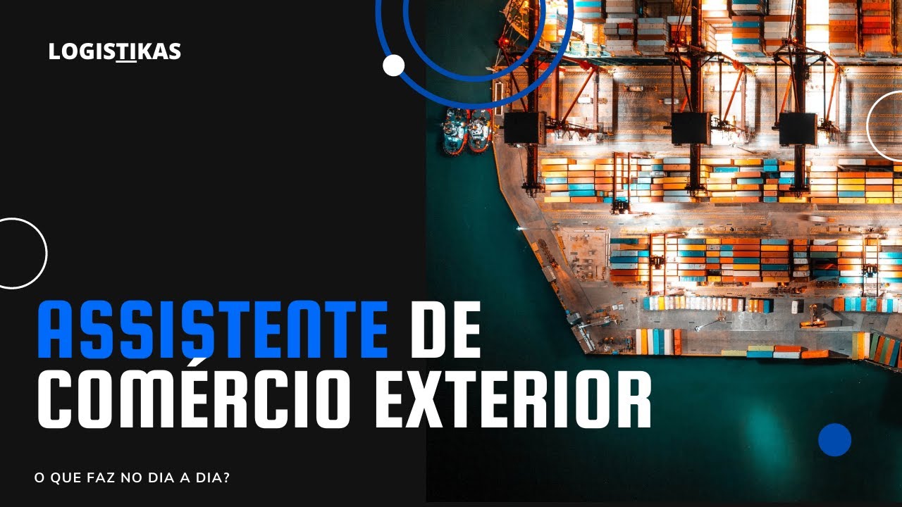 Assistente de Comércio Exterior / Carreira e profissão.