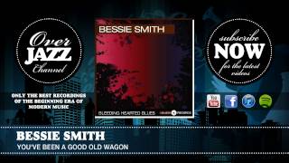 Bessie Smith - You&#39;ve been a good old wagon (1925)