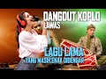 Dangdut KOPLO Lawas Lagu Lama Yang Masih Enak Didengar