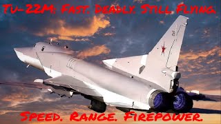 Analyzing Tupolev Tu 22M Bomber Capabilities and Production