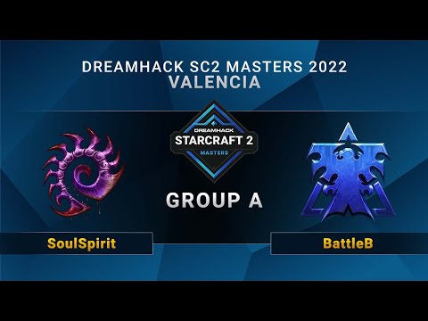 SC2 - SoulSpirit vs. BattleB - Group A - DreamHack SC2 Masters: Valencia 2022 - EU