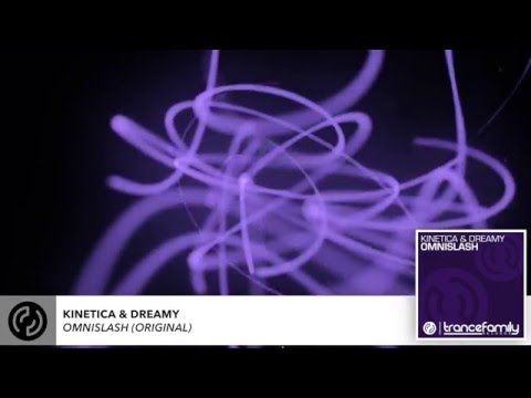 Kinetica & Dreamy - Omnislash (Original)