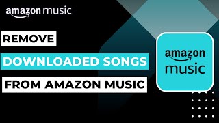 Download lagu How to Remove Downloaded Songs From Amazon Music ! mp3 Download lagu How to Remove Downloaded Songs From Amazon Music ! mp3