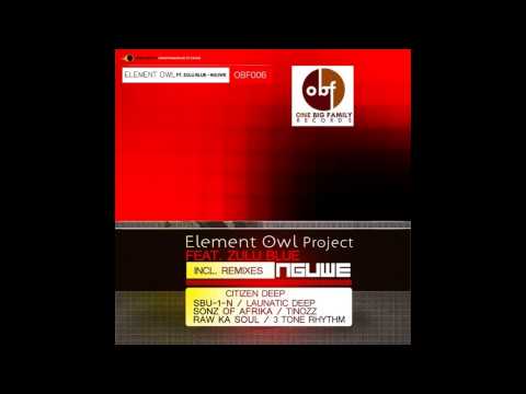 Element Owl Project feat. Zulu Blue - Nguwe(Citizen Deep's G-Clef Remix)