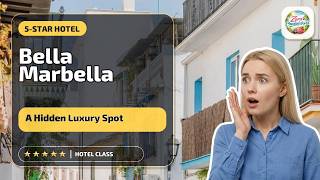 Bella Marbella - A Hidden Luxury Spot | Marbella, Spain🛏️