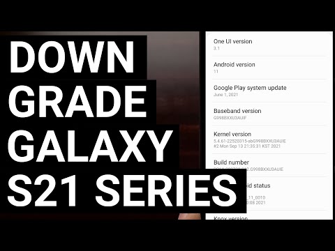 Complete Galaxy S21 Downgrade Tutorial to Android 11 One UI 3.1