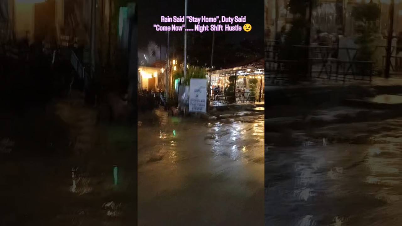 Rain Said “Stay Home,” Duty Said “Come Now” — Night Shift Hustle