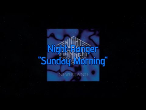 Sunday Morning - Night Ranger