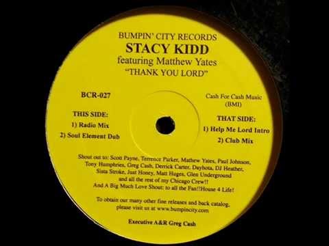 Stacy Kidd Feat Matthew Yates - Thank You Lord (Club Mix)