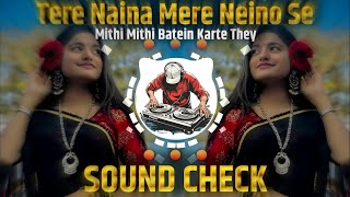 Download lagu Tere Naina Mere Naino Se Sound Check // 90 s Hits Songs Dj Remix. mp3 Download lagu Tere Naina Mere Naino Se Sound Check // 90 s Hits Songs Dj Remix. mp3