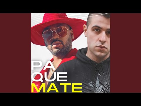 Pa Que Mate