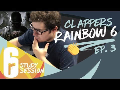 Clappers, Ep 3: Rainbow Six Siege Gameplay (Study Session Episode)
