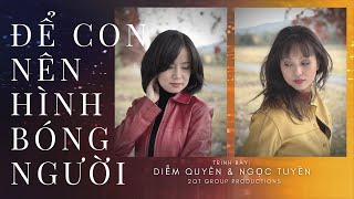 Để Con Nên Hình Bóng Người - Diễm Quyên & Ngọc Tuyền