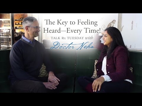 The Key to Feeling Heard - Everytime!