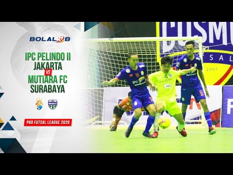 IPC Pelindo II Jakarta (2) vs (1) Mutiara FC Surabaya | Highlights Pro Futsal League 2020