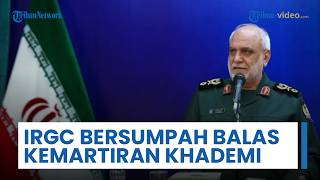 IRGC Bersumpah Balas Kemartiran Kepala Intelijen Iran Majid Khademi: AS dan Israel Jadi Target Sah