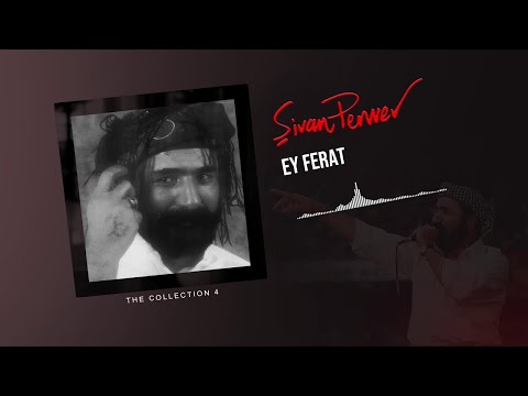 Ey Ferat - Şivan Perwer - (The Collection 4 - 1978)