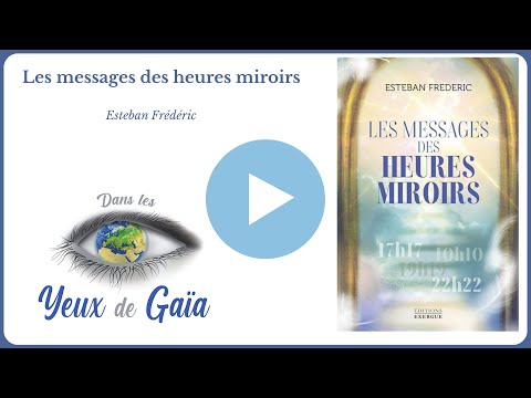 Les messages des heures miroirs - Esteban Frederic
