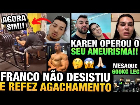 FRANCO REFEZ O AGACHAMENTO - KAREN BRANDÃO REALIZA OPERAÇÃO - MESAQUE 600KG LEG + NICK WALKER