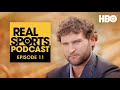 Real Sports Podcast: “Big League Advance” with Producer Nick Dolin | Episode 11 | HBO