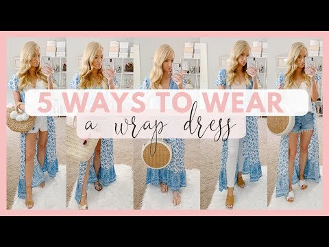 HOW TO WEAR A WRAP DRESS 5 WAYS | SUMMER OUTFIT IDEAS...