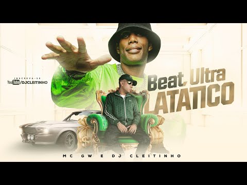 BEAT ULTRALATÁTICO - MC GW e DJ Cleitinho