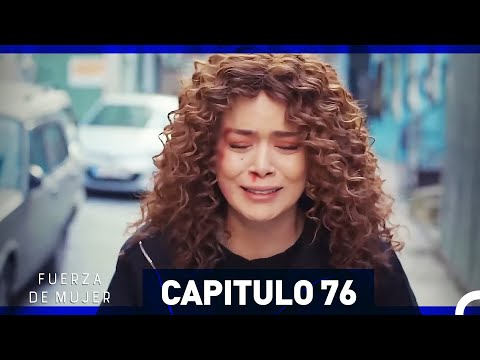 Fuerza de Mujer Capítulo 76 (Espanol Doblado) (Largo Completo)