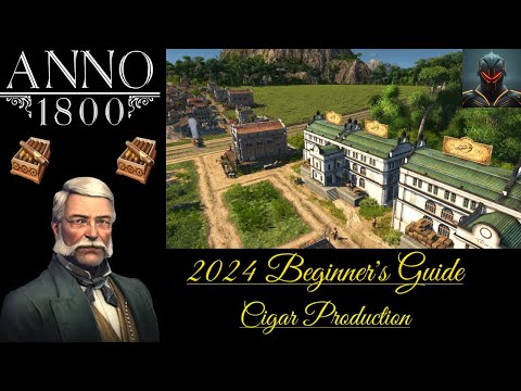 INVESTORS GUIDE - PREMIUM CIGARS! | Anno 1800 Beginners Guide/Tips in 2024 (Episode 28)