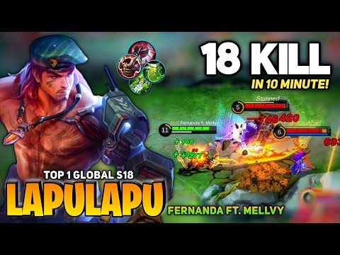 Offlane Monster! 18 KILL in 10 Minute [Top 1 Global Lapu Lapu S18] by Fernanda ft. mellvy - MLBB