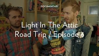 Light in the Attic Road Trip - Episode 6