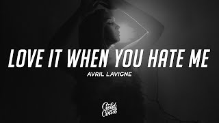 Avril Lavigne - Love It When You Hate Me (feat. blackbear) (Lyrics)