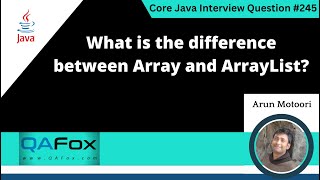 What is the difference between Array and ArrayList in Java (Core Java Interview Question #245)