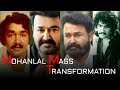 Mohanlal Mass Transformation Whatsapp Status