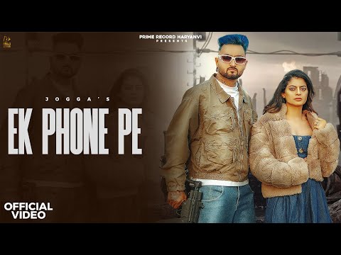 Ek Phone Pe (Official Video) | Jogga Ft. Fiza Choudhary | New Haryanvi Songs 2024 | Prime Records