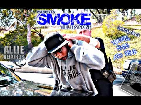Gangsta Smoke Tillitsgone ft. Barry B  