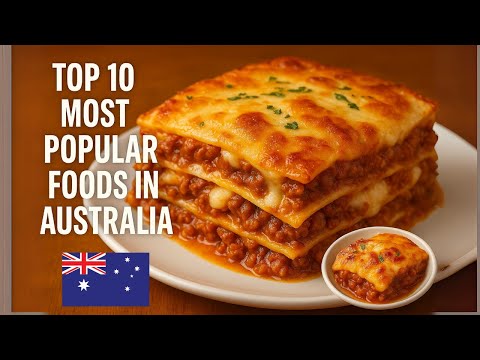 Top 10 Most Popular Foods in Australia
