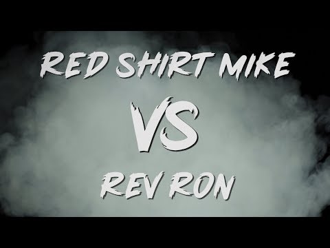 Red Shirt Mike vs RevRon