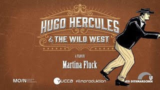 HUGO HERCULES & THE WILD WEST / The Artist W.H.D. Koerner